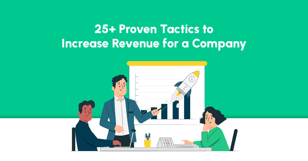 Increase revenue for a company