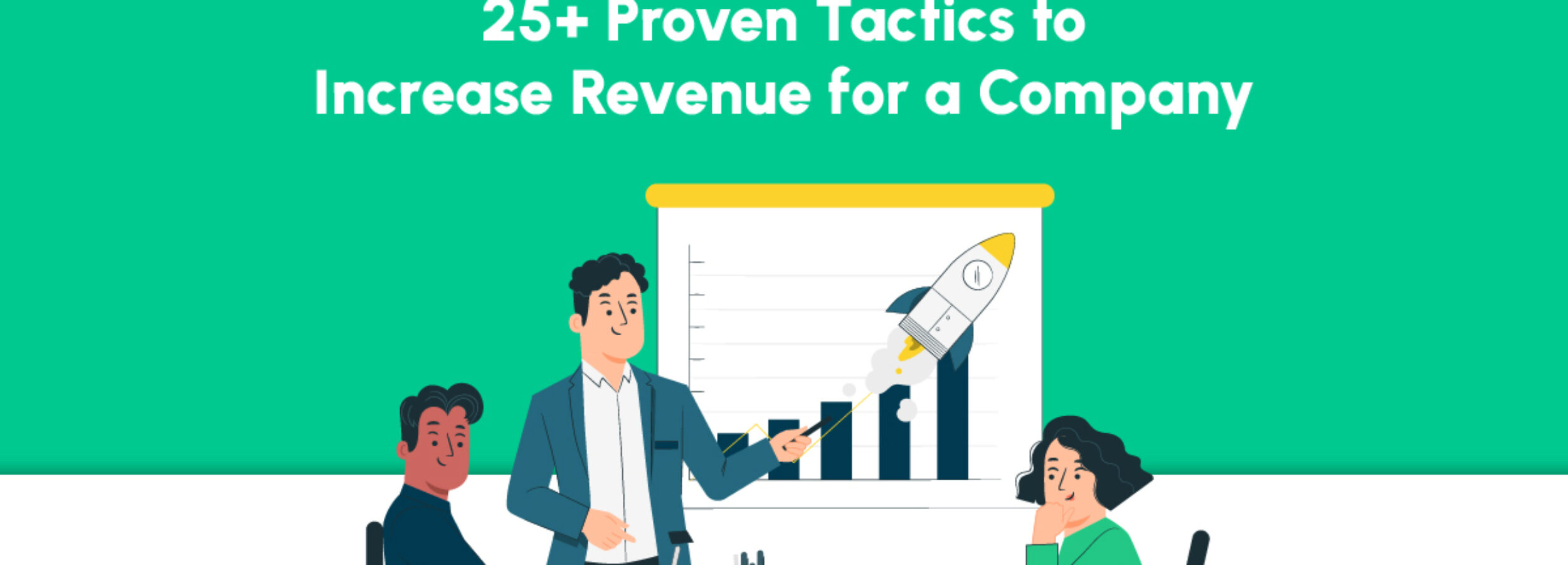 Increase revenue for a company